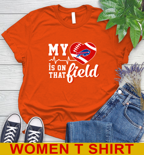 NFL My Heart Is On That Field Football Sports Buffalo Bills Women's T-Shirt 3