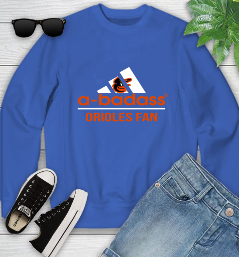 MLB A Badass Baltimore Orioles Fan Adidas Baseball Sports Youth Sweatshirt 7