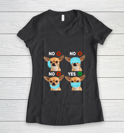 Funny Quarantined Chihuahua Dog How To Wear Mask Gift Women's V-Neck T-Shirt 6