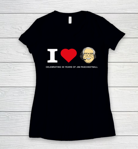 I Love Jim Paschke  Celebrating 35 years of Jim Paschketball Women's V-Neck T-Shirt