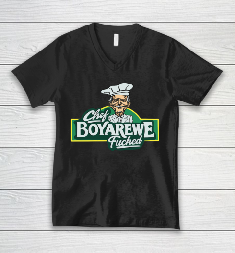 Chef Boyarewe Fucked V-Neck T-Shirt