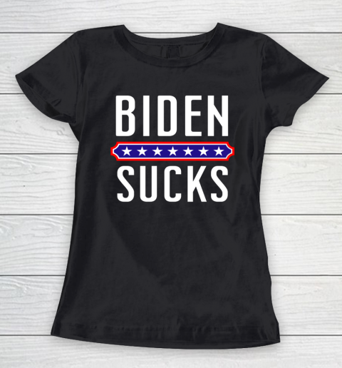 Biden Sucks Funny Anit Joe Biden Political Women's T-Shirt