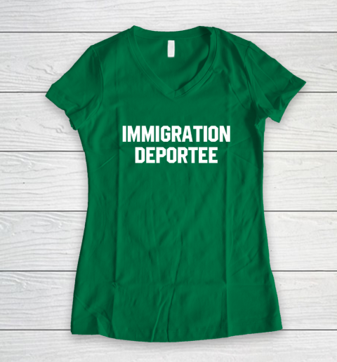 Immigration Deportee Women's V-Neck T-Shirt 3