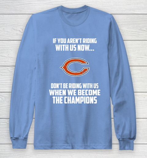 NFL Chicago Bears Football We Become The Champions Long Sleeve T-Shirt 8