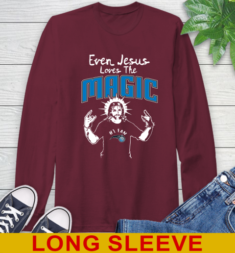 Orlando Magic NBA Basketball Even Jesus Loves The Magic Shirt Long Sleeve T-Shirt 7