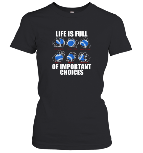 Types of Baseball Pitches Shirt Life Choices Pitcher Gift Women's T-Shirt