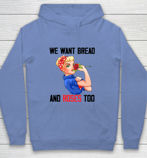 We Want Bread And Roses Too Shirt Youth Hoodie 7