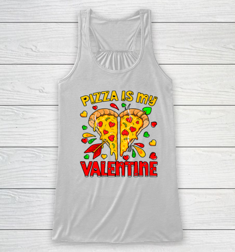 Pizza Is My Valentine Valentines Day Heart Pepperoni Lover Racerback Tank