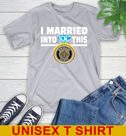 New Orleans Saints NFL Football I Married Into This My Team Sports T-Shirt 5