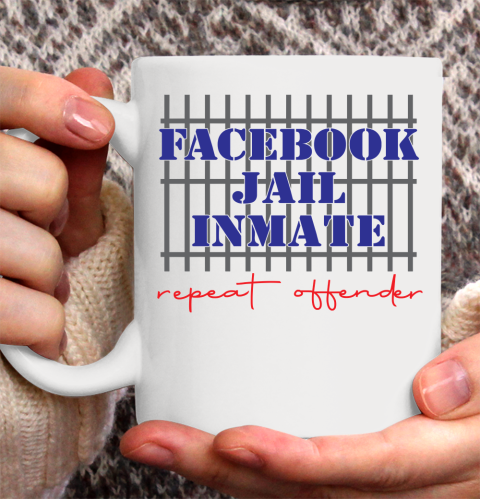 Facebook Jail tshirt Inmate Repeat Offender  FB Jail Ceramic Mug 11oz