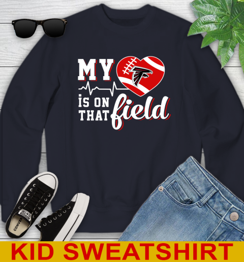 NFL My Heart Is On That Field Football Sports Atlanta Falcons Youth Sweatshirt 2