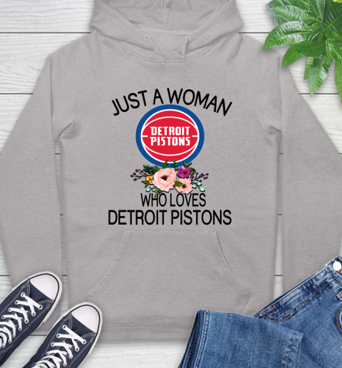 NBA Just A Woman Who Loves Detroit Pistons Basketball Sports Hoodie 10