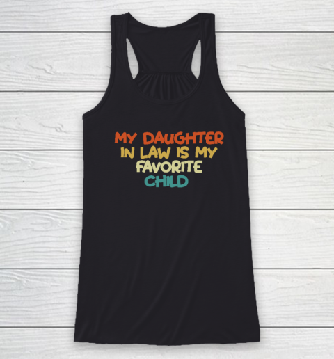Groovy My Daughter In Law Is My Favorite Child Racerback Tank