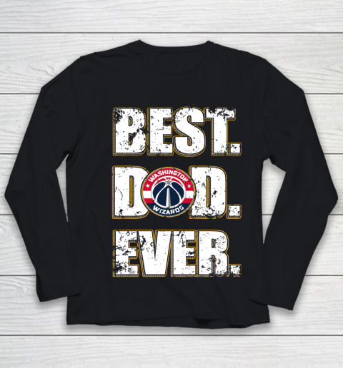 NBA Washington Wizards Basketball Best Dad Ever Family Shirt Youth Long Sleeve