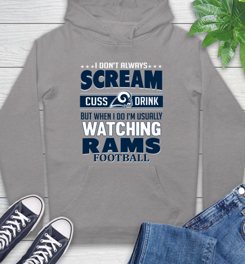 Los Angeles Rams NFL Football I Scream Cuss Drink When I'm Watching My Team Hoodie 6