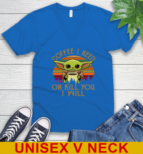 Coffee I Need Or Kill You I Will Baby Yoda Star Wars Vintage Shirts V-Neck T-Shirt 5