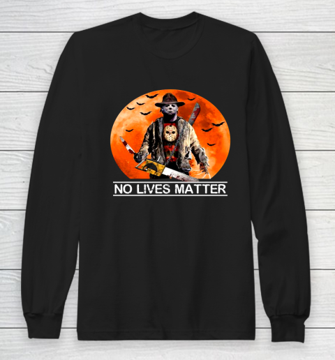 Michael Myers Halloween No Lives Matter Long Sleeve T-Shirt