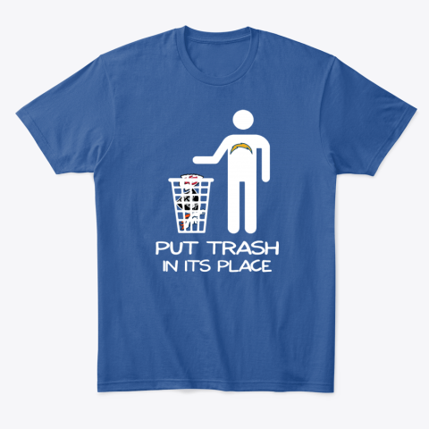 zkwj los angeles chargers put trash in its place classic t shirt 2 front royal