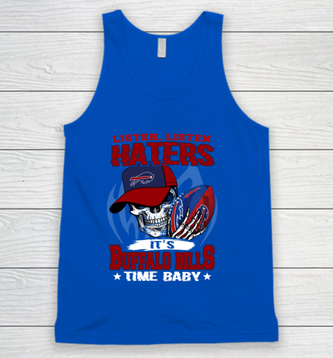 Listen Haters It is BILLS Time Baby NFL Tank Top 4