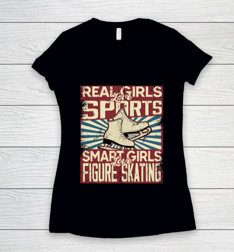 Real girls love sports smart girls love Figure skating Women's V-Neck T-Shirt