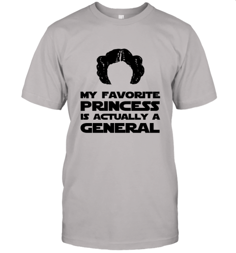 My Favorite Princess Is Actually A General Unisex Jersey Tee