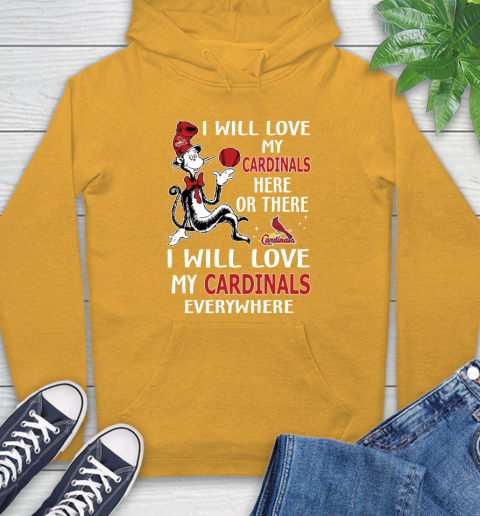 MLB Baseball St.Louis Cardinals I Will Love My Cardinals Everywhere Dr Seuss Shirt Hoodie 2