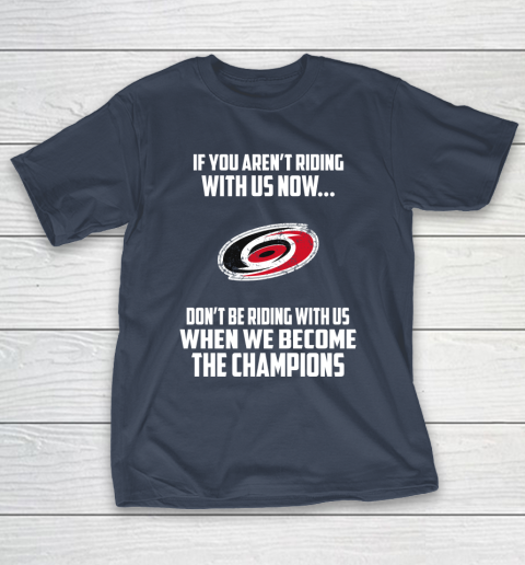 NHL Carolina Hurricanes Hockey We Become The Champions T-Shirt 3