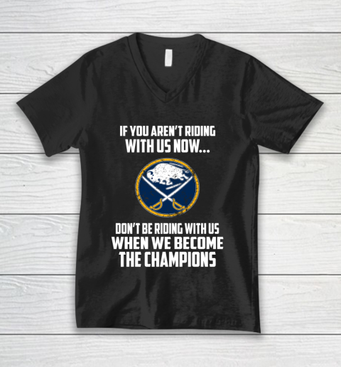 NHL Buffalo Sabres Hockey We Become The Champions V-Neck T-Shirt