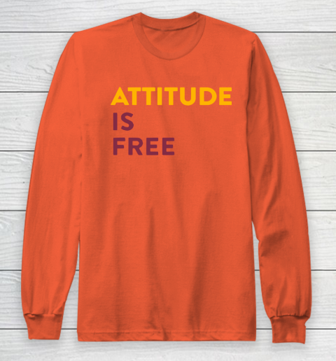 Attitude Is Free Long Sleeve T-Shirt 3