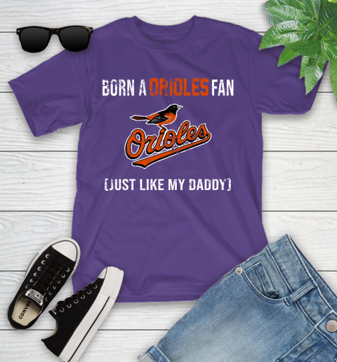 MLB Baseball Baltimore Orioles Loyal Fan Just Like My Daddy Shirt Youth T-Shirt 3