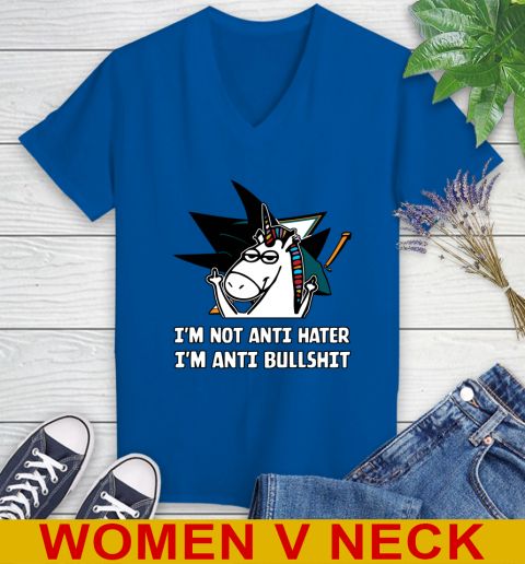 San Jose Sharks NHL Hockey Unicorn I'm Not Anti Hater I'm Anti Bullshit Women's V-Neck T-Shirt 11