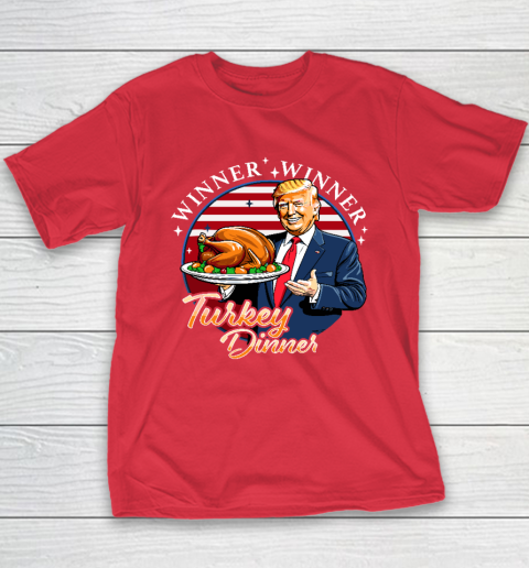 Humor Funny Trump Winner Winner Turkey Dinner Thanksgiving Youth T-Shirt 7