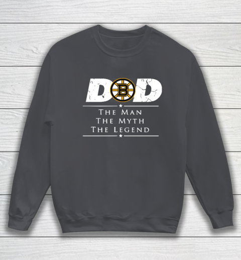 Boston Bruins NHL Ice Hockey Dad The Man The Myth The Legend Sweatshirt 4
