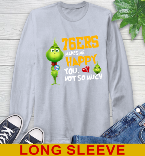 NBA Philadelphia 76ers Makes Me Happy You Not So Much Grinch Basketball Sports Long Sleeve T-Shirt 6