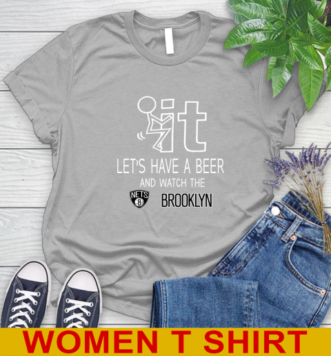 Brooklyn Nets Basketball NBA Let's Have A Beer And Watch Your Team Sports Women's T-Shirt 5