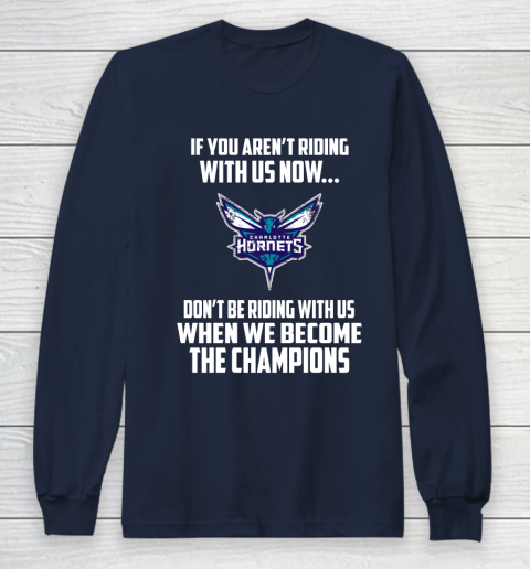 NBA Charlotte Hornets Basketball We Become The Champions Long Sleeve T-Shirt 2