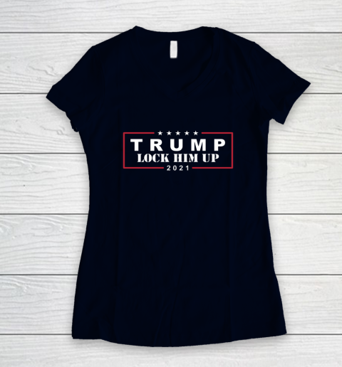 Anti Trump Trump Lock Him Up 2021 Women's V-Neck T-Shirt 2