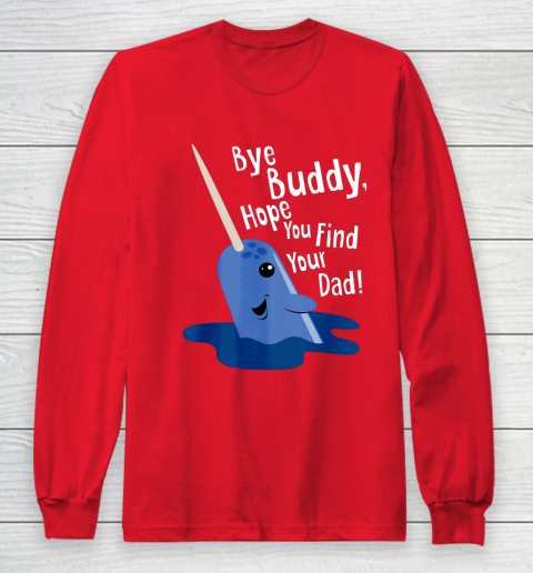 Bye Buddy Narwhal Elf Funny Christmas Holiday Gift Long Sleeve T-Shirt 7