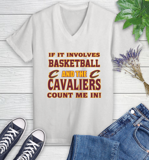 NBA If It Involves Basketball And Cleveland Cavaliers Count Me In Sports Women's V-Neck T-Shirt