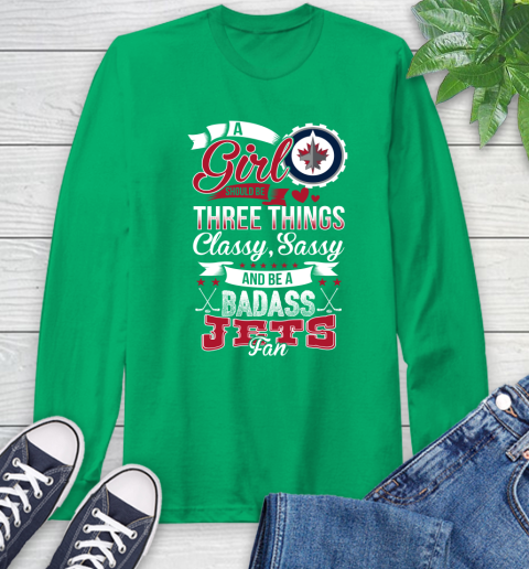 Winnipeg Jets NHL Hockey A Girl Should Be Three Things Classy Sassy And A Be Badass Fan Long Sleeve T-Shirt 8