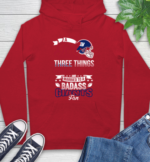 New York Giants NFL Football A Girl Should Be Three Things Classy Sassy And A Be Badass Fan Hoodie 10