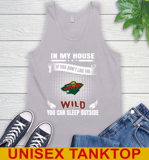 Minnesota Wild NHL Hockey In My House If You Don't Like The Wild You Can Sleep Outside Shirt Tank Top 3