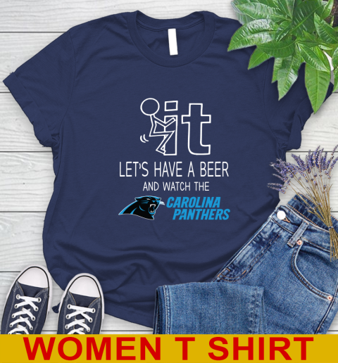 Carolina Panthers Football NFL Let's Have A Beer And Watch Your Team Sports Women's T-Shirt 12