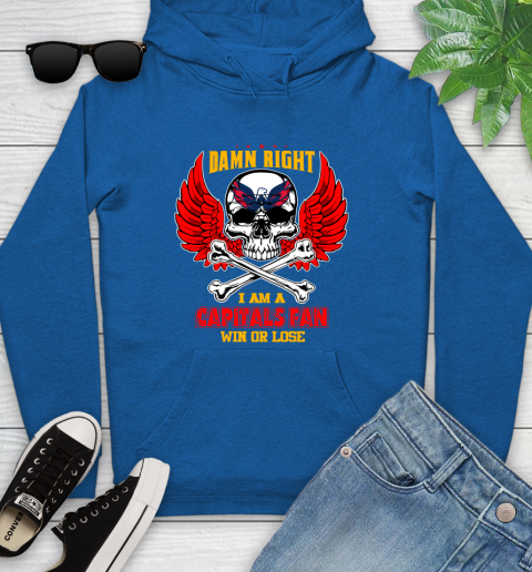 NHL Damn Right I Am A Washington Capitals Win Or Lose Skull Hockey Sports Youth Hoodie 11