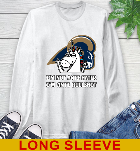 Los Angeles Rams NFL Football Unicorn I'm Not Anti Hater I'm Anti Bullshit Long Sleeve T-Shirt