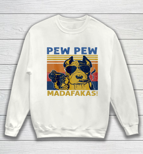 Vintage Pew Pew Madafakas Dog Cute Dog Bulldog Gift Funny Sweatshirt