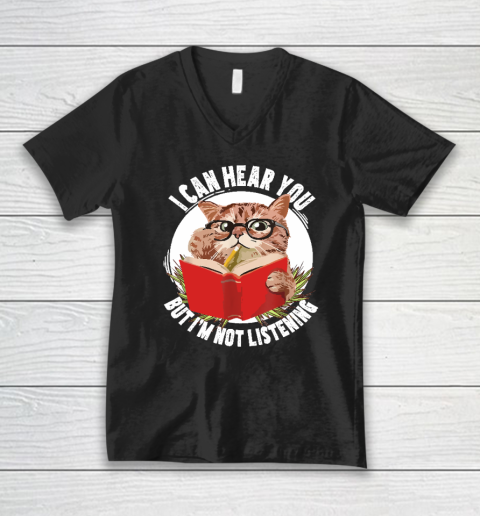 Funny Cat I Can Hear You But I'm Listening V-Neck T-Shirt
