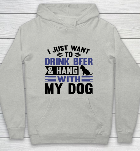 Beer Lover Funny Shirt I Just Want To Drink Beer And Hang With My Dog  Humour Funny with Black Dog Youth Hoodie