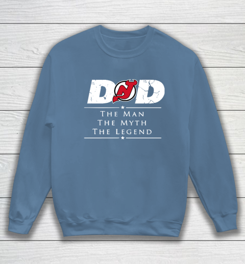 New Jersey Devils NHL Ice Hockey Dad The Man The Myth The Legend Sweatshirt 6