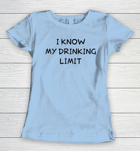 White Lie Shirt I Know My Drinking Limit Funny Party Women's T-Shirt 4